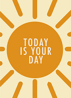 Today is Your Day