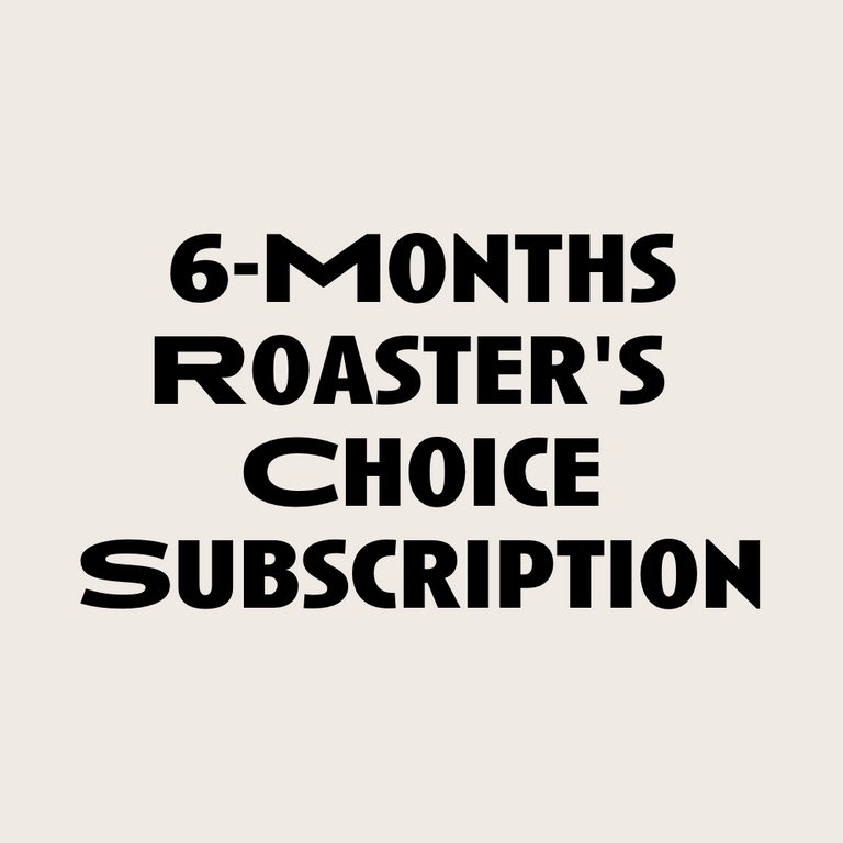 6-Month Roaster's Choice Gift Subscription